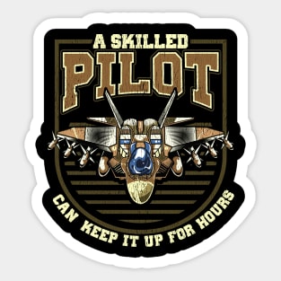 A Skilled Pilot Can Keep It Up For Hours Jet Pun Sticker